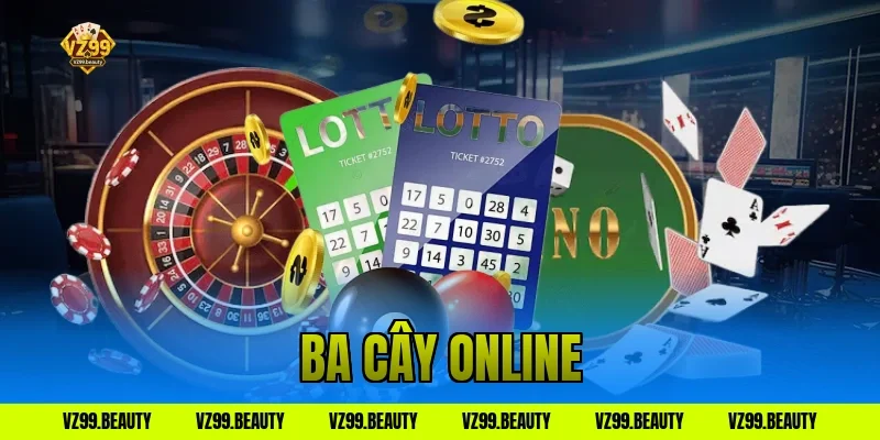 Ba Cây Online VZ99: Trải Nghiệm Game Đánh Bài Ăn Tiền