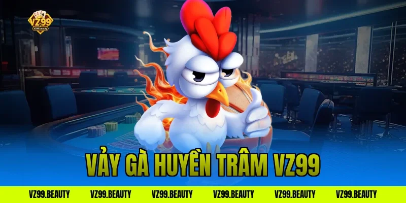 Vảy Gà Huyền Trâm VZ99: Bí Ẩn Linh Kê Bất Bại Trường Gà